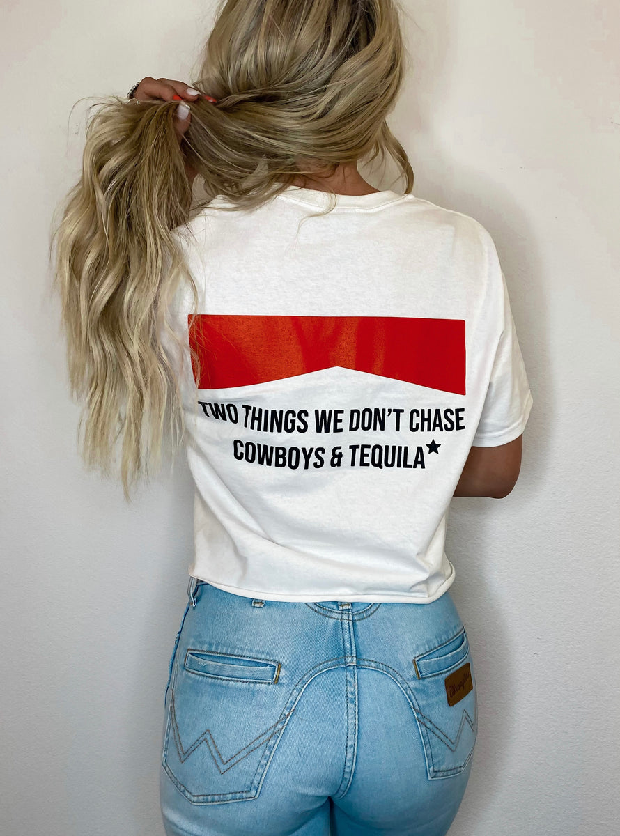 Two Things I Don't Chase Cowboys & Tequila T-shirt 