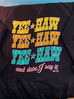 Yeehaw Yeehaw Yeehaw Pullover